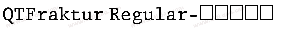 QTFraktur Regular字体转换